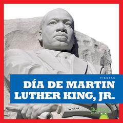 Día de Martin Luther King, Jr. by RJ Bailey audiobook