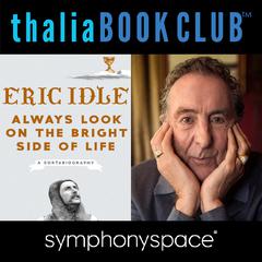 Thalia Book Club: Eric Idle, Always Look on the Bright Side of Life by Eric Idle audiobook