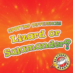 Lizard or Salamander? by Mari Schuh audiobook