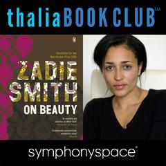 Thalia Book Club: On Beauty with Author Zadie Smith by Zadie Smith audiobook