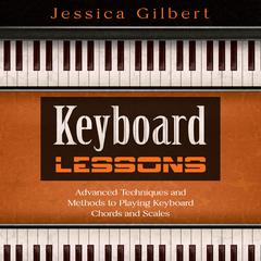 Keyboard Lessons by Jessica Gilbert audiobook