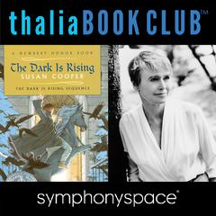 Thalia Book Club: Susan Cooper's The Dark is Rising by Susan Cooper audiobook