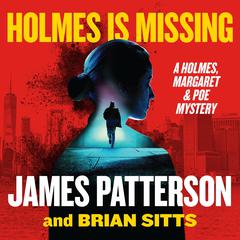 Holmes Is Missing by James Patterson audiobook