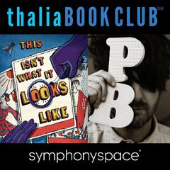 Thalia Book Club: Pseudonymous Bosch's This Isn't What It Looks Like by Pseudonymous Bosch audiobook