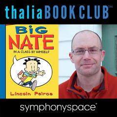 Thalia Book Club: Lincoln Peirce's Big Nate Series by Lincoln Peirce audiobook