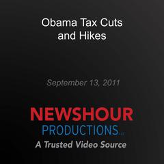Obama Tax Cuts and Hikes by PBS NewsHour audiobook