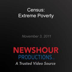 Census: Extreme Poverty by PBS NewsHour audiobook