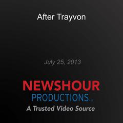 After Trayvon by PBS NewsHour audiobook