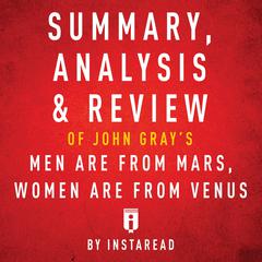 Summary, Analysis & Review of John Gray's Men are from Mars, Women are from Venus by Instaread audiobook
