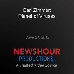 Carl Zimmer: Planet of Viruses by PBS NewsHour audiobook