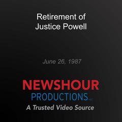 Retirement of Justice Powell by PBS NewsHour audiobook