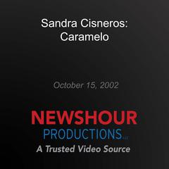 Sandra Cisneros: Caramelo by PBS NewsHour audiobook