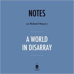 Notes on Richard Haass's A World in Disarray by Instaread by Instaread audiobook