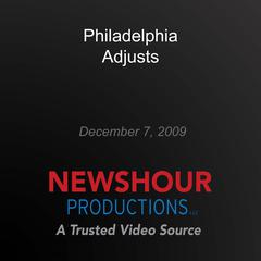 Philadelphia Adjusts by PBS NewsHour audiobook