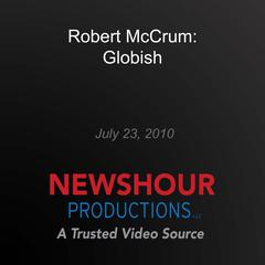 Robert McCrum: Globish by PBS NewsHour audiobook