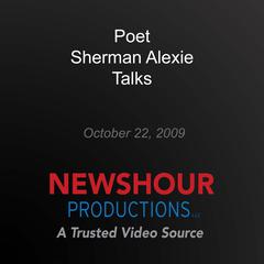 Poet Sherman Alexie Talks by PBS NewsHour audiobook