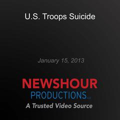 U.S. Troops Suicide by PBS NewsHour audiobook