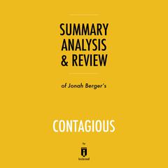 Summary, Analysis & Review of Jonah Berger's Contagious by Instaread by Instaread audiobook