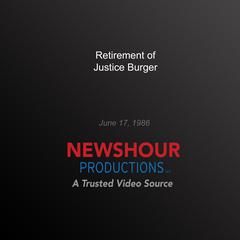 Retirement of Justice Burger by PBS NewsHour audiobook