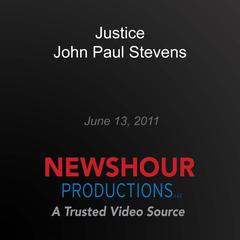 Justice John Paul Stevens by PBS NewsHour audiobook