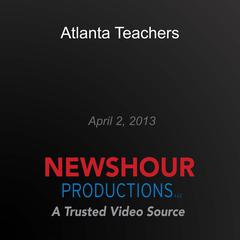 Atlanta Teachers by PBS NewsHour audiobook