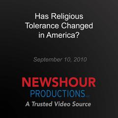 Has Religious Tolerance Changed in America? by PBS NewsHour audiobook