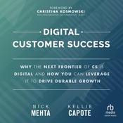 Digital Customer Success by  Nick  Mehta audiobook