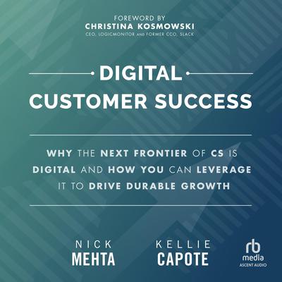 Digital Customer Success by Nick  Mehta audiobook
