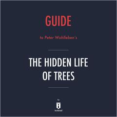 Guide to Peter Wohlleben's The Hidden Life of Trees by Instaread by Instaread audiobook