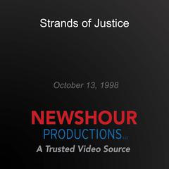 Strands of Justice by PBS NewsHour audiobook