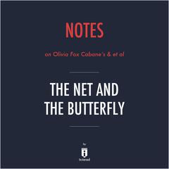 Notes on Olivia Fox Cabane's & et al The Net and the Butterfly by Instaread by Instaread audiobook