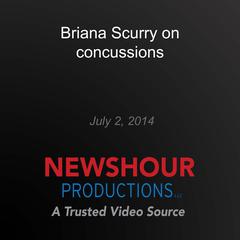 Briana Scurry on concussions by PBS NewsHour audiobook