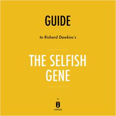 Guide to Richard Dawkins's The Selfish Gene by Instaread by Instaread audiobook