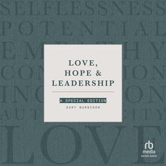 Love, Hope & Leadership by Gary Burnison audiobook
