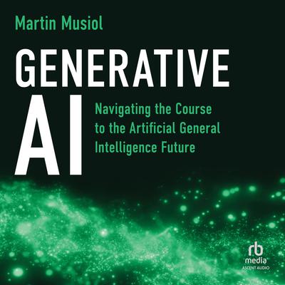 Generative AI by Martin Musiol audiobook