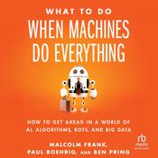 What To Do When Machines Do Everything by  Ben Pring audiobook
