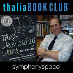 Thalia Book Club: Gary Schmidt's The Wednesday Wars by Gary Schmidt audiobook