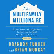 The Multifamily Millionaire, Volume I by  Brian Murray audiobook