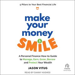 Make Your Money Smile by Jason Vitug audiobook