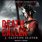 Death Caller by  J. Clifton Slater audiobook