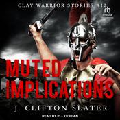 Muted Implications by  J. Clifton Slater audiobook