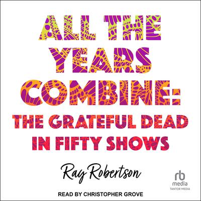 All the Years Combine by Ray Robertson audiobook