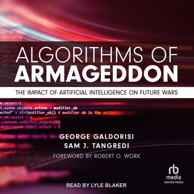 Algorithms of Armageddon by George Galdorisi audiobook