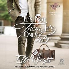 It's Not Them, It's Only Her by Elle Wright audiobook