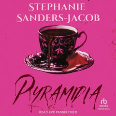 Pyramidia by Stephanie Sanders-Jacob audiobook
