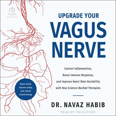 Upgrade Your Vagus Nerve by Navaz Habib audiobook
