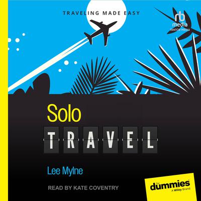 Solo Travel For Dummies by Lee Mylne audiobook