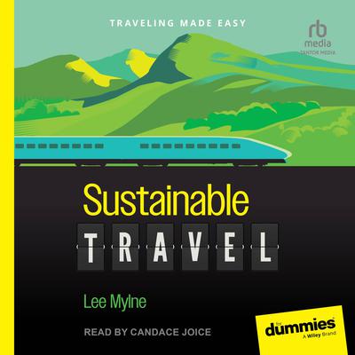 Sustainable Travel For Dummies by Lee Mylne audiobook