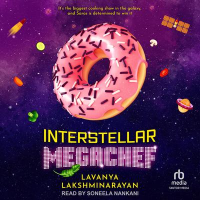 Interstellar MegaChef by Lavanya Lakshminarayan audiobook