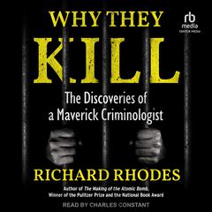 Why They Kill by Richard Rhodes audiobook